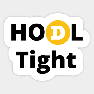 Dogecoin HODL Tight Design Bold Black Letters Sticker